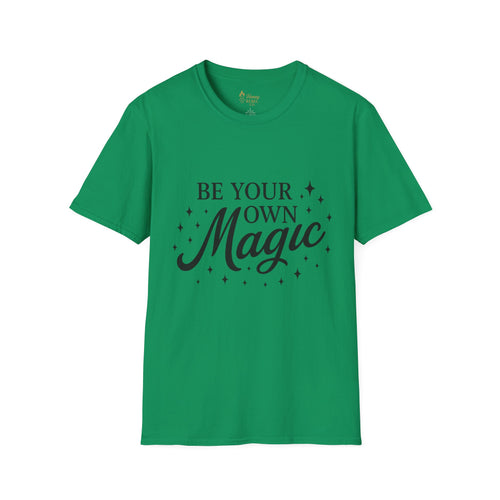 Be Your Own Magic Tee