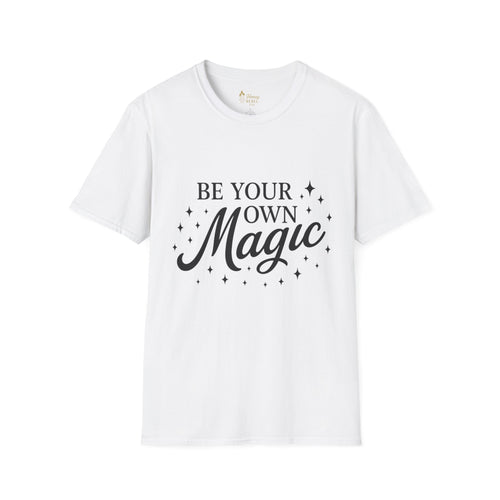 Be Your Own Magic Tee